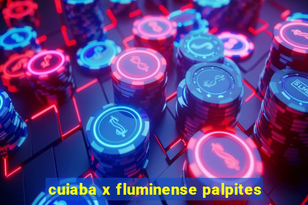 cuiaba x fluminense palpites